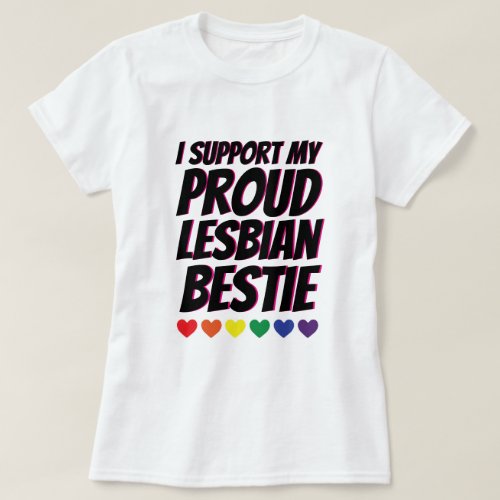 My Proud Lesbian Bestie Love Support BFF T_Shirt