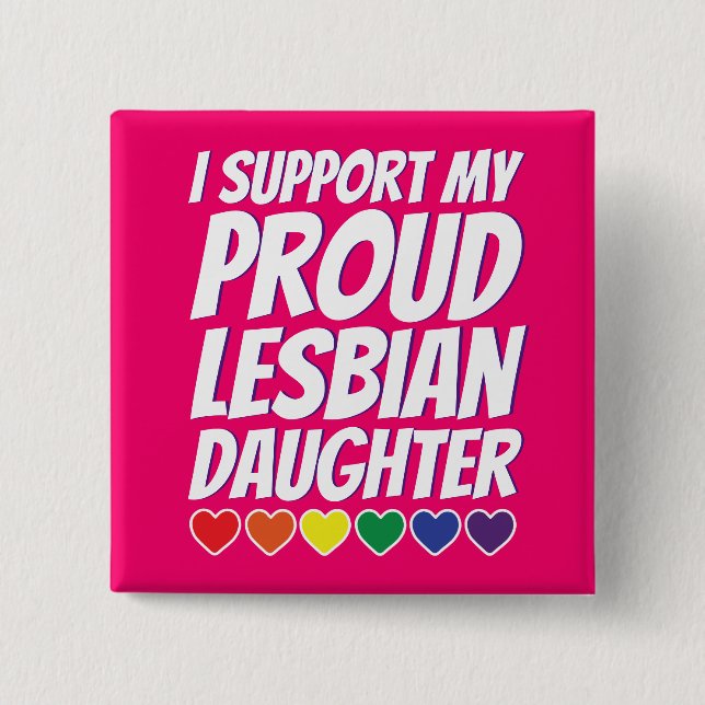 My Proud Lesbian Daughter Button (Front)