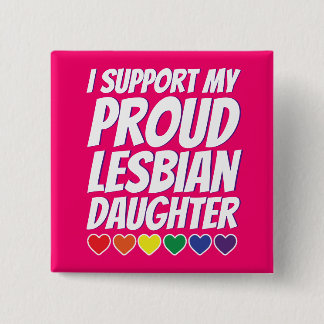My Proud Lesbian Daughter Button