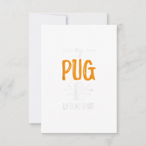 My Pug Lifts My Spirit Dog Mom Halloween Gift RSVP Card