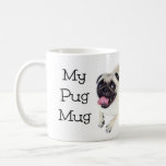 My Pug Mug<br><div class="desc">Adorable and fun, dog lovers of all ages will enjoy getting and using this mug. It might even become their favorite! Like it? Ordering is safe, fast, and fun. Visit us: facebook.com/ShopJandL Have a great day!</div>