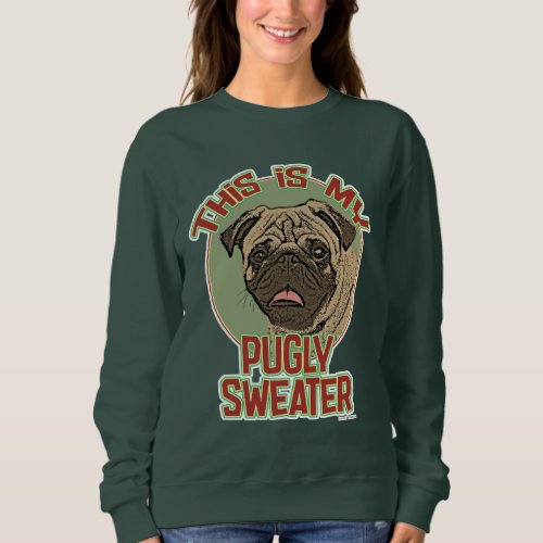 My Pugly Holiday Fun Christmas Sweater