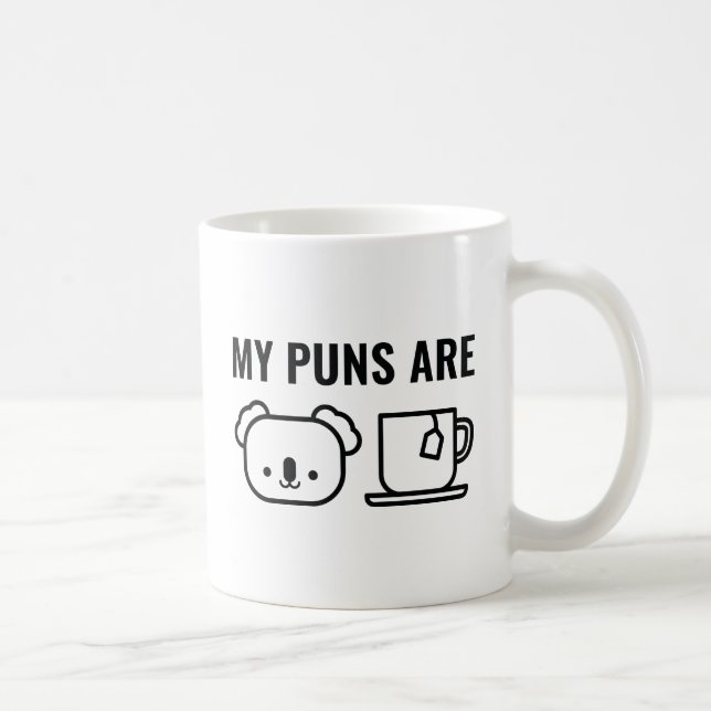 My Puns Are Coffee Mug (Right)