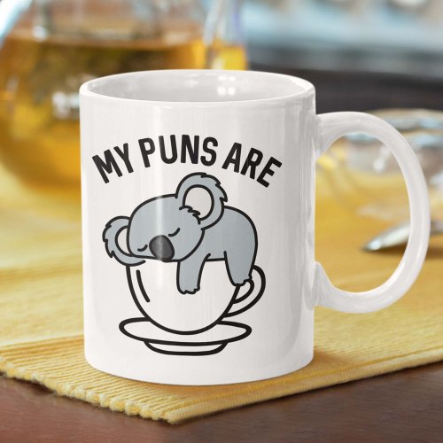 My Puns Are Koala Tea Coffee Mug