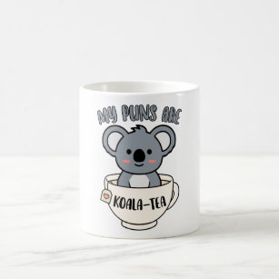 My Puns Are Koala Tea Funny Cute Koala Bear Pun Coffee Mug
