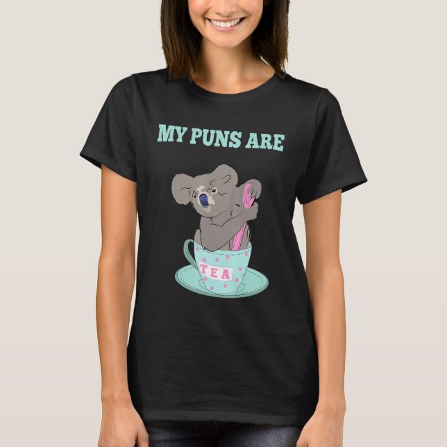 My Puns Are Koala Tea Funny Joke Cool  Tee (Front)