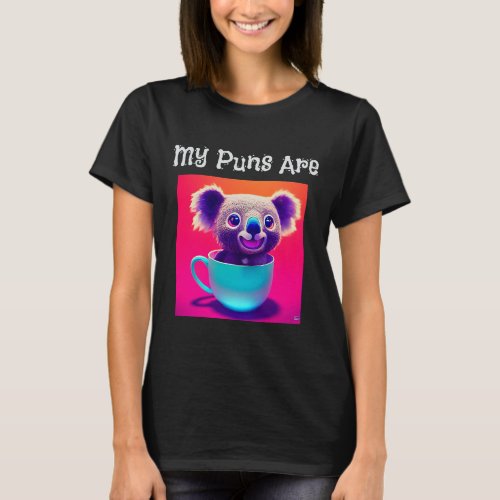 My Puns Are Koala Tea Funny Play on Words Design T_Shirt