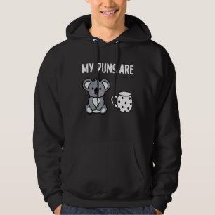 My Puns Are Koala Tea  Pun Koala Bear Animal Hoodie
