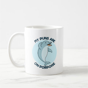 My Puns Are On Porpoise Funny Animal Pun Coffee Mug