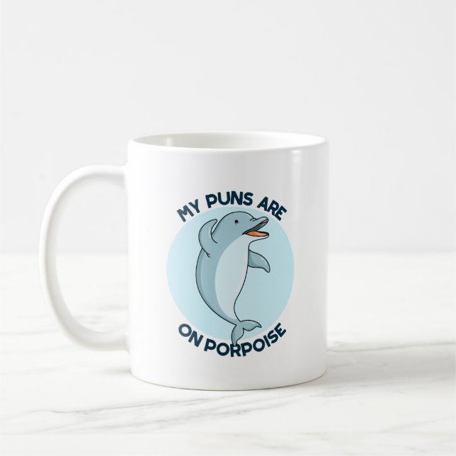 My Puns Are On Porpoise Funny Animal Pun  Coffee Mug (Left)
