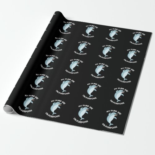 My Puns Are On Porpoise Funny Animal Pun Dark BG Wrapping Paper