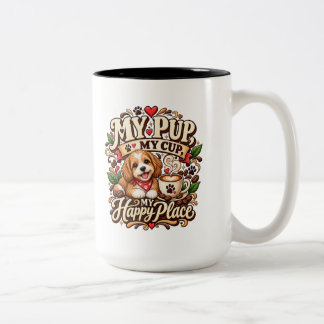 My Pup My Cup Happy Place Dog Lover