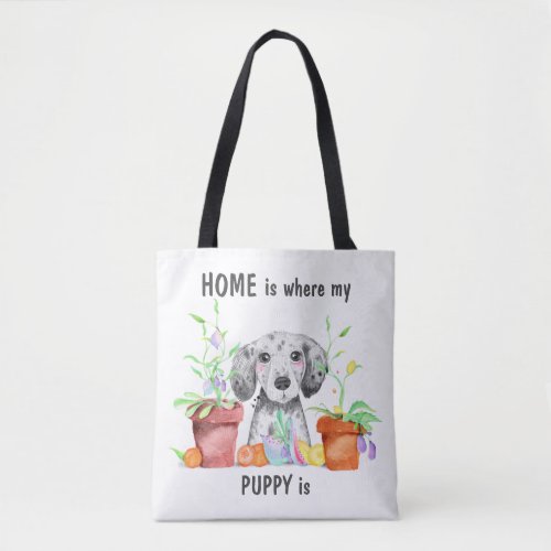 My Puppy is My Home Tote Bag