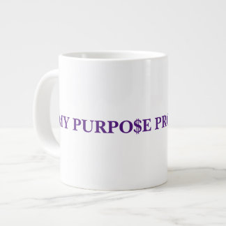 MY PURPOSE PROCEEDS ME GIANT COFFEE MUG