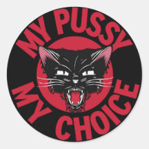 My Pussy My Choice Sticker