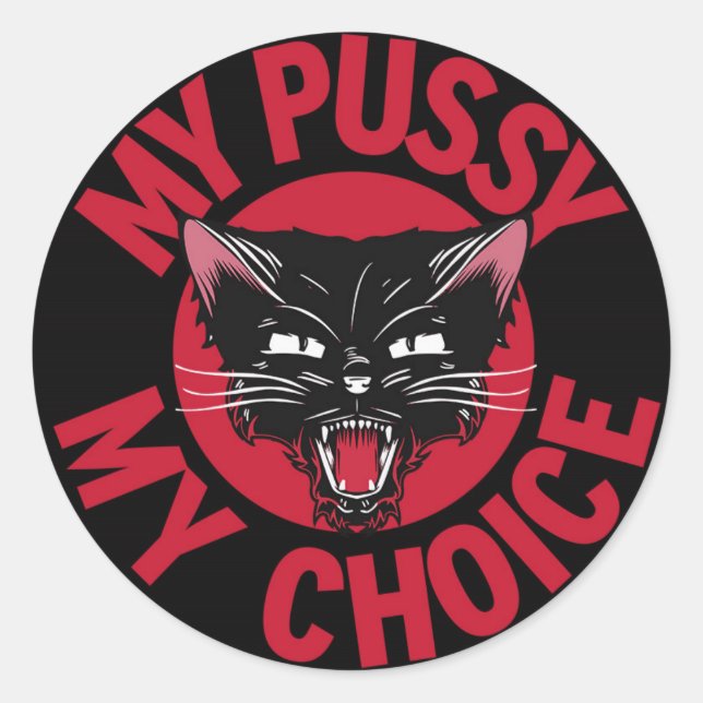 My Pussy My Choice Sticker (Front)
