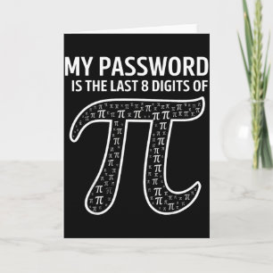 My Pword Is The Last 8 Digits Of Pi Funny Math Tea Card