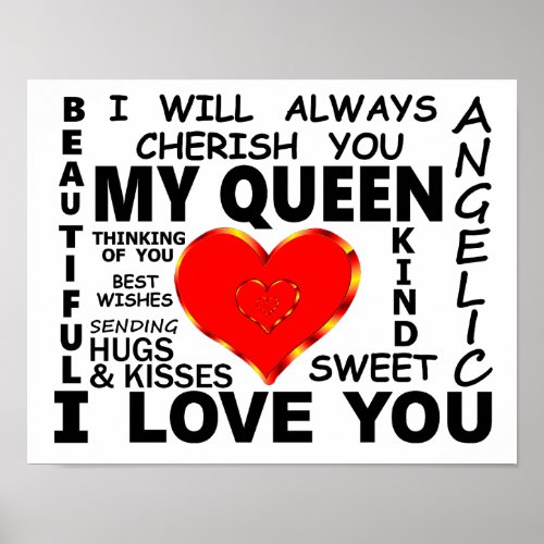 My Queen I Love You Poster