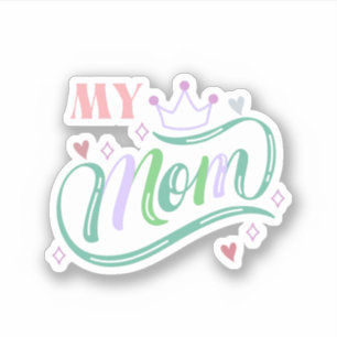 My Queen MOM with heart doodle Sticker