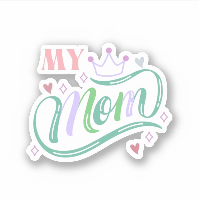 My Queen MOM with heart doodle Sticker (Front)