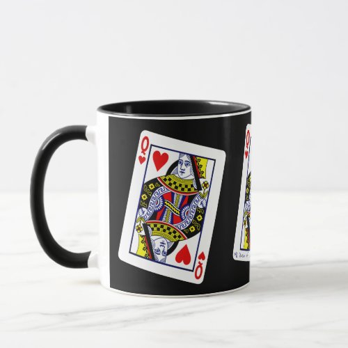 My Queen of Hearts is you Mug