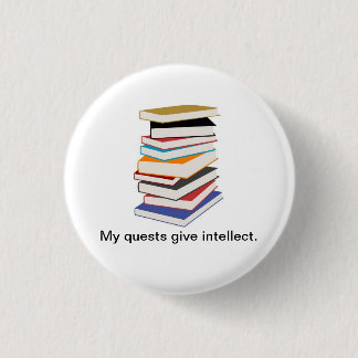 My Quests Give Intellect Pinback Button