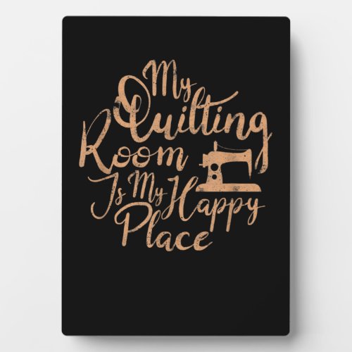 My Quilting Room Is My Happy Place _ Quilting Plaque