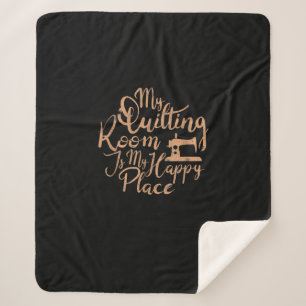 My Quilting Room Is My Happy Place - Quilting Sherpa Blanket