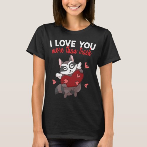 My Raccoon Is My Valentine Trash Panda Cupid Valen T_Shirt