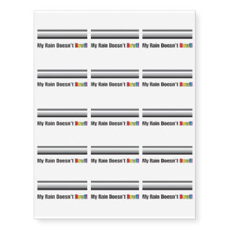 My Rain Doesn’t Bow!! Temporary Tattoos