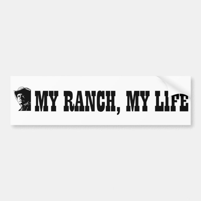 My ranch my life, gift for a farmer or rancher bumper sticker (Front)
