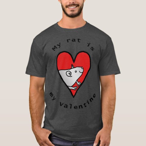 My Rat is My Valentine T_Shirt