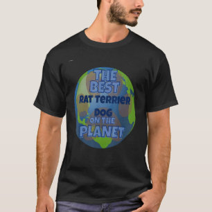 My Rat Terrier Is The Best Dog In The Worrld Dog D T-Shirt