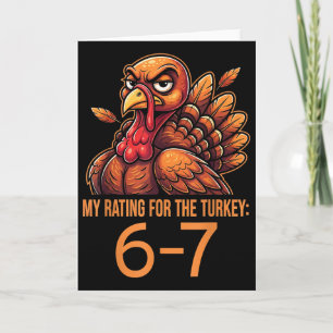 My Rating For The Turkey 6-7 Alpha Gen Meme 67 Tha Card