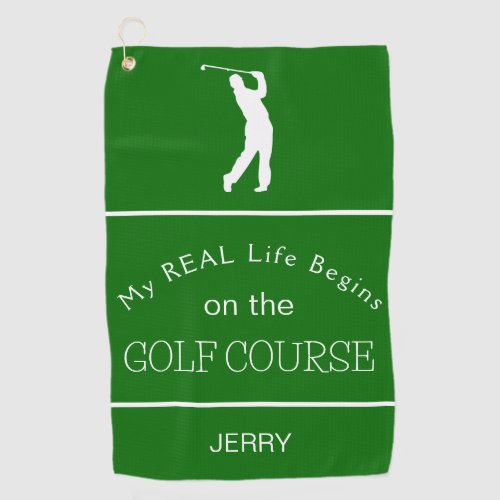 My Real Life Begins on the Golf Course Lt Pickle Golf Towel