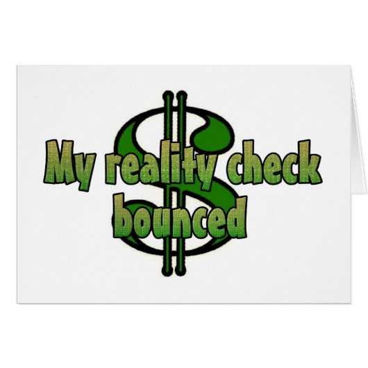 My reality check bounced (Front Horizontal)