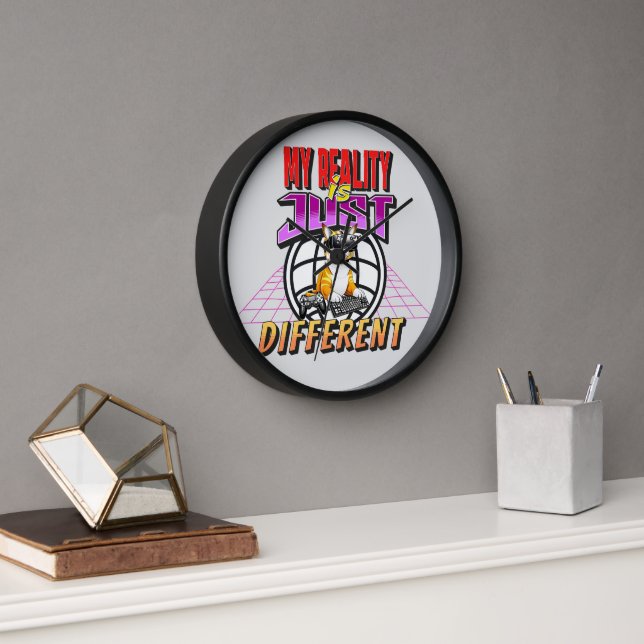 MY REALITY IS JUST DIFFERENT! CLOCK (Office)