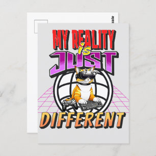 MY REALITY IS JUST DIFFERENT! POSTCARD