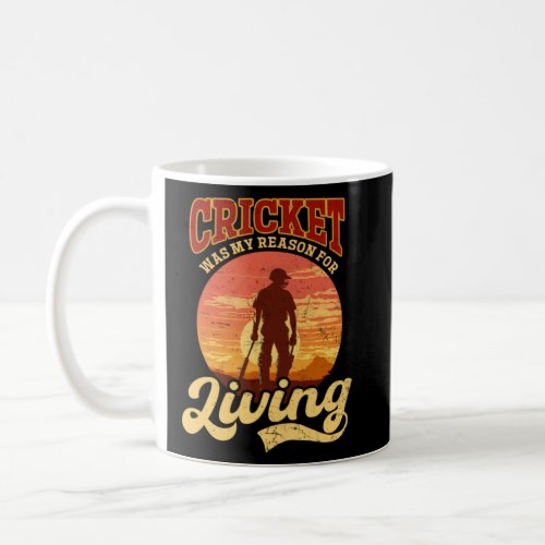 My Reason For Living Cricket Player  Coffee Mug