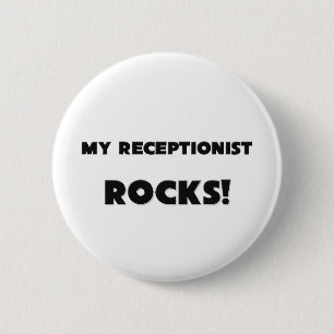 MY Receptionist ROCKS! Pinback Button