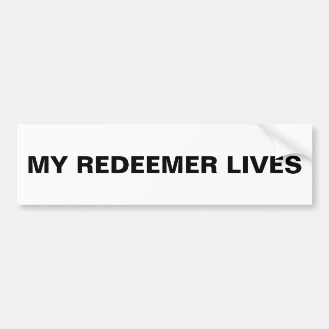 "My Redeemer Lives" Bumper Sticker (Front)