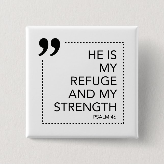 My Refuge and Strength Scripture Promises Scriptur Button (Front)