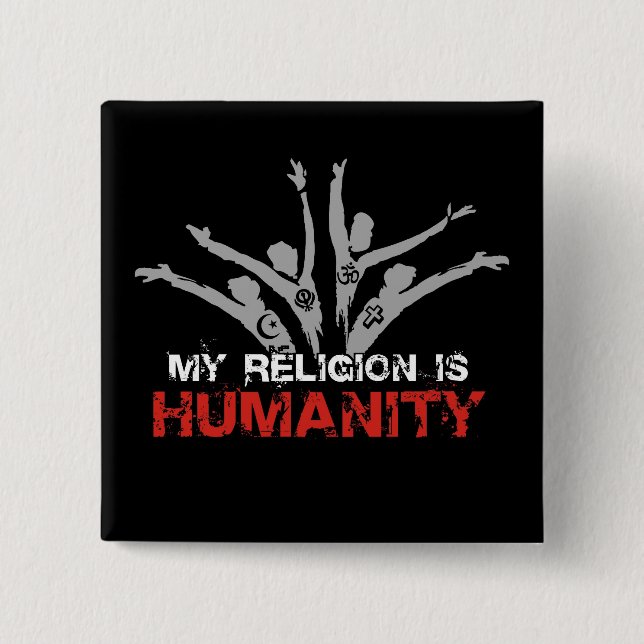 My Religion is Humanity Button (Front)