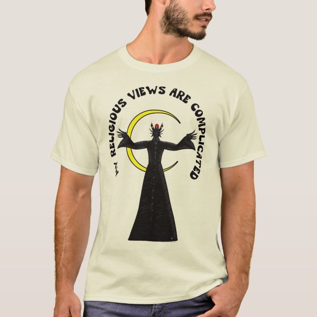 My Religious Views Are Complicated  T-Shirt (Front)