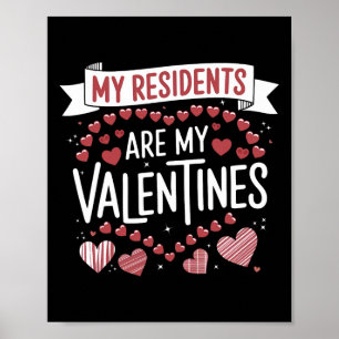 My Residents Are My Valentines Day Nurse Doctor Va Poster