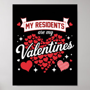 My Residents Are My Valentines Day Nurse Doctor Va Poster