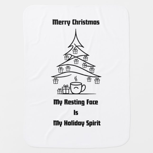 My Resting Face Is My Holiday Spirit Baby Blanket (Front)