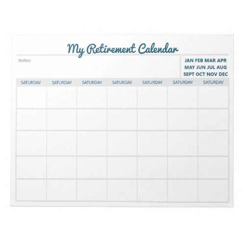 My Retirement Calendar _ Blank Dated Saturdays Notepad