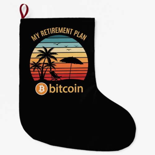 My Retirement Plan Bitcoin Beach Sunset Large Christmas Stocking