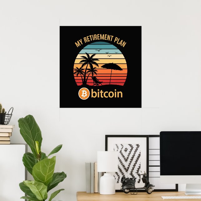 My Retirement Plan Bitcoin Beach Sunset Poster (Home Office)